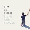 Signs and Traces - Tim Be Told