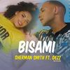 Bisami(feat. Dezz) - Sherman Smith&Dezz