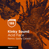 Acid Face (Sasha Carassi Remix) - Kinky Sound&Sasha Carassi