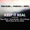 Keep It Real (Chris Bangs's Funk Nouveau Mix) - Tom Glide&Vanessa L. Smith&Chris Bangs