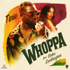 Whoppa(feat. Elettra Lamborghini) - Tinie Tempah&Elettra Lamborghini