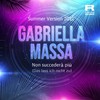 Non succederà più(Das lass ich nicht zu) (Summer Version 2021) - Gabriella Massa