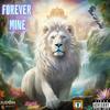 Forever Mine (feat. Bhakti Beats) - Official Lion Of Judah&Bhakti Beats