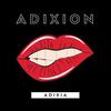 Adixion (Radio Edit) - Adixia