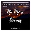 No More Sorries(feat. Ever Aftr) - Karuma&Ever Aftr