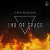 End Of Space - Emrose PERCUSSION