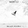 Ballata minimale - Gedrizz