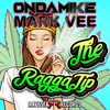Ragga Tip - Mark Vee&OnDaMiKe