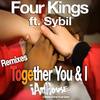 Together You & I (Sandy H Remix) - Four Kings&Sandy H&Sybil