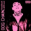 DOG CHAIN (feat. NA+ural) (Explicit) - RubyJone$&NA+ural