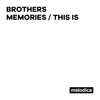 Memories (Radio) - Brothers