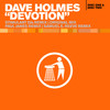Devotion (Original Edit) - Dave Holmes
