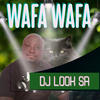 Wafa Wafa - Dj Look SA&Dj Loverboy&UHB&Jascar