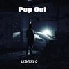 Pop Out (Explicit) - LiSwervo