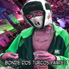Bonde dos Turcos Parte 1 (Explicit) - MC 4R&DJ ONI ORIGINAL&DJ 2L