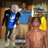 One Time... (Explicit) - Babiiboi Rj&Treezy Slid