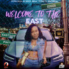 Welcome to the East (Explicit) - Ashadá&Adayah Juman&Vernice Herreira