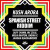 Spanish Street Riddim (Original Mix) - Kush Arora