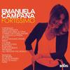 La voglia, la pazzia(feat. Alan Scaffardi) - Emanuela Campana&Alan Scaffardi