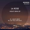 Night Drive (Original Mix) - La Rose