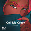 Call Me Crazy - Moxura