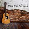 More Than Anything - Scott Willis