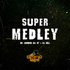 Super Medley (Explicit) - MC Juninho Da 07&DJ Bill