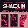 Shaolin (Remix|Explicit) - Elias Nava&Perennial&Suzie H