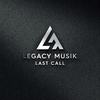 Last Call - Legacy Musik