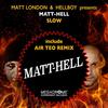 Slow (Matt London Dub) - Matt London&Hellboy