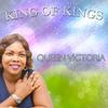 King of Kings - Queen Victoria