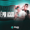Nada É por Acaso - Kleyton Senna&MC Paulin da Capital