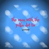 The Man with the Polka Dot Tie - Lethe