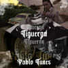 Tigueron - Pablo Tunes