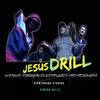 Jesús Drill(feat. Hasha, 73Bravo & Toto Rhiina) (Explicit) - EP Murcy&Hasha&73Bravo&Toto Rhiina