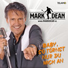 Baby, so törnst nur Du mich an - Mark Dean