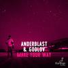 Make Your Way (Radio Edit) - Anderblast&Godlov