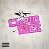 Cupid Dies (Explicit) - Myndset