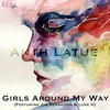 Girls Around My Way (Explicit) - Anth Latue&Joe Sensation&Luke Hale
