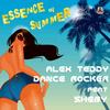 Essence of Summer (Extended Trip) - Alex Teddy&Dance Rocker