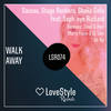 Walk Away (Tosel & Hale Remix) - Saccao&Stage Rockers&Shake Sofa&Soph-eye Richard&Tosel & Hale