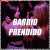 Barrio Prendido(feat. Momo) (Remix) - Dj Alex&The La Planta&Marka Akme&Momo