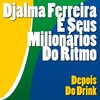 Longe dos Olhos - Djalma Ferreira e seus Milionarios do Ritmo