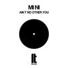 Ain't No Other You - Mi Ni