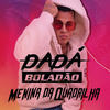 Menina da Quadrilha - Dadá Boladão