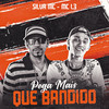 Pega Mais Que Bandido(feat. Silva Mc) (Explicit) - Mc L3