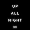 Up All Night (feat. CEO Chee$e) (Explicit) - Dan Da Lion&CEO Chee$e