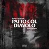 Patto col diavolo (feat. Getto aKa WhiteAlien, MR.Ee & Dj Berna|Explicit) - Skinny Raise&Getto aKa WhiteAlien&MR.Ee&DJ Berna