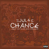 Chance (Explicit) - Juls&Projexx&Tay Iwar&Austin Iornongu Iwar&Johni Djmali Kevin James&Julian Nicco-Annan