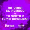 NA VARA SE ACABOU vs TU SENTA E TOMA CAVALONA (Explicit) - DJ daCattani&DJ LEO DA ZS&NGKS&Phelippe amorim
